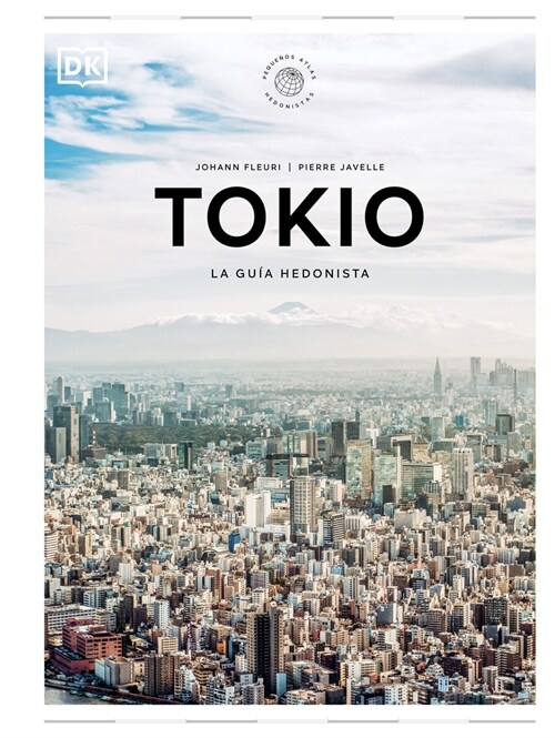 Tokio (Peque?s Atlas Hedonistas) (Hardcover)