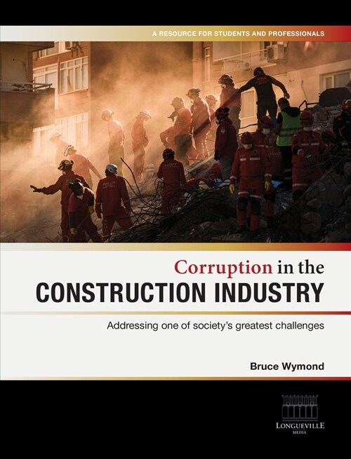 Corruption in the Construction Industry: Addressing one of societys greatest challenges (Hardcover)