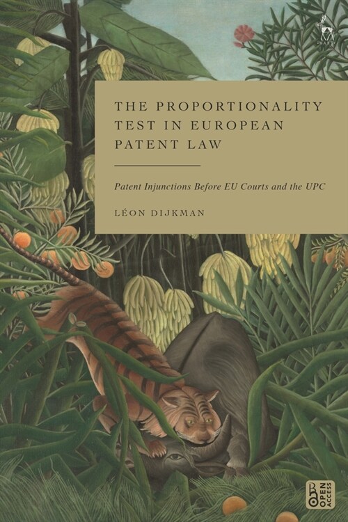 The Proportionality Test in European Patent Law: Patent Injunctions Before EU Courts and the UPC (Paperback)