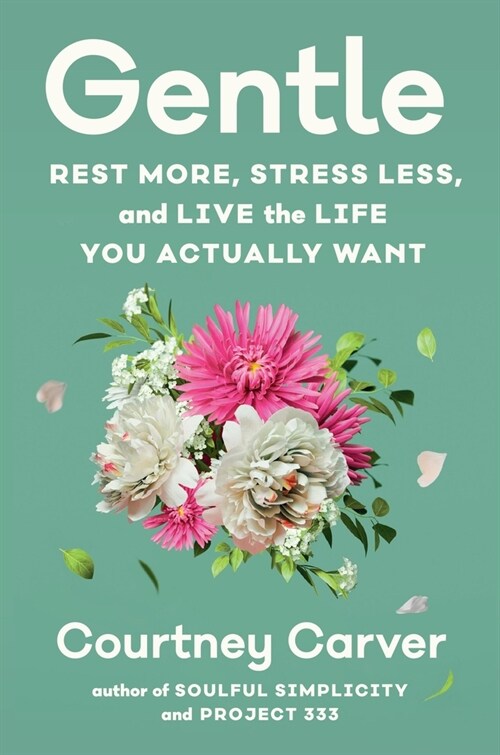 Gentle: Rest More, Stress Less, and Live the Life You Actually Want (Hardcover)