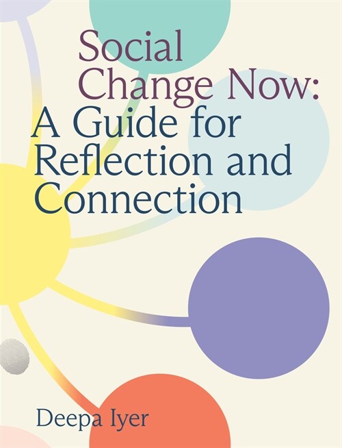 Social Change Now: A Guide for Reflection and Connection (Spiral)