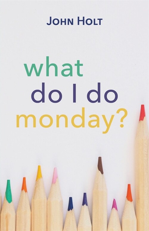 What Do I Do Monday? (Paperback)