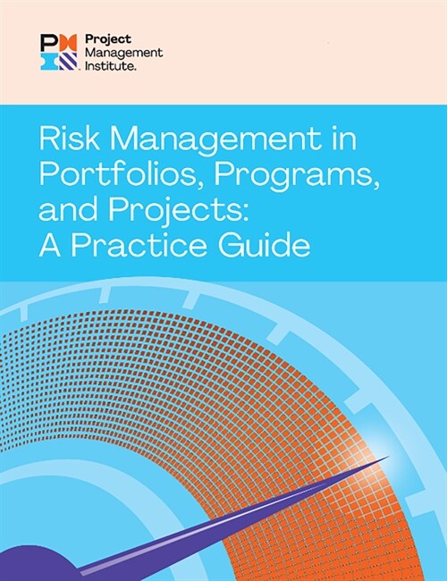 Risk Management in Portfolios, Programs, and Projects: A Practice Guide (Paperback)