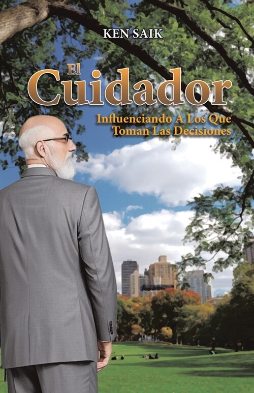 El Cuidador: Influenciando A Los Que Toman Las Decisiones (Paperback)