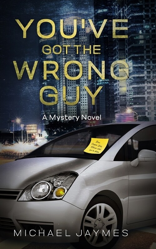 Youve Got the Wrong Guy: A Mystery Novel (Hardcover)