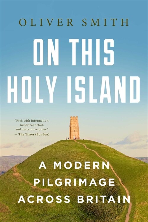 On This Holy Island: A Modern Pilgrimage Across Britain (Hardcover)