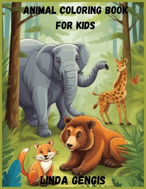 Animal Coloring Book for kids: Explore the Wild with Fun and Creativity (Paperback)