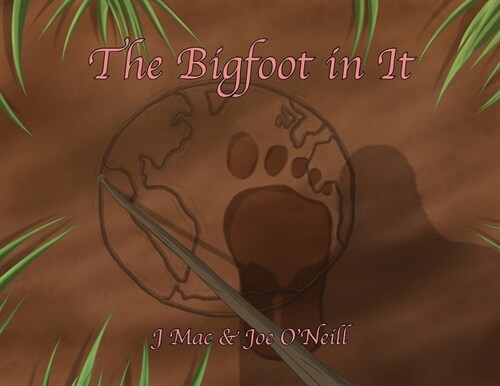 The Bigfoot in It (Paperback)