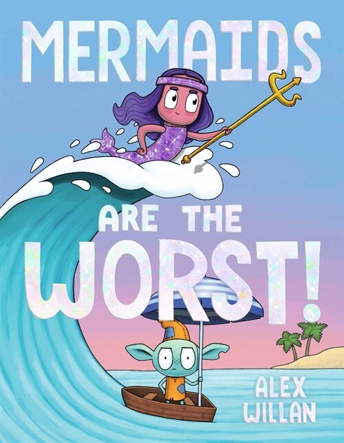 Mermaids Are the Worst! (Hardcover)