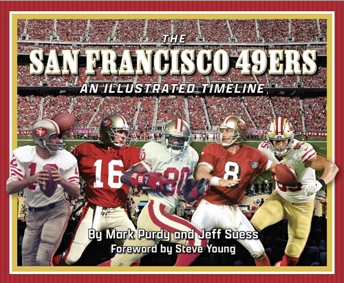 San Francisco 49ers: An Illustrated Timeline (Hardcover)