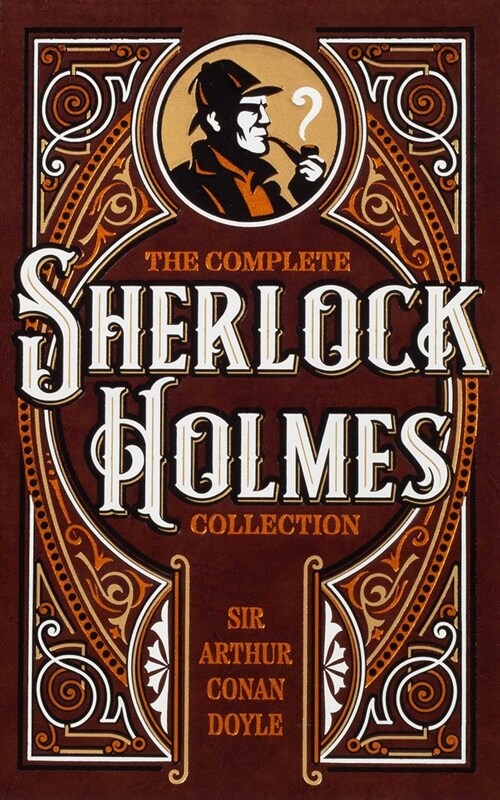 The Complete Sherlock Holmes Collection (Leather)