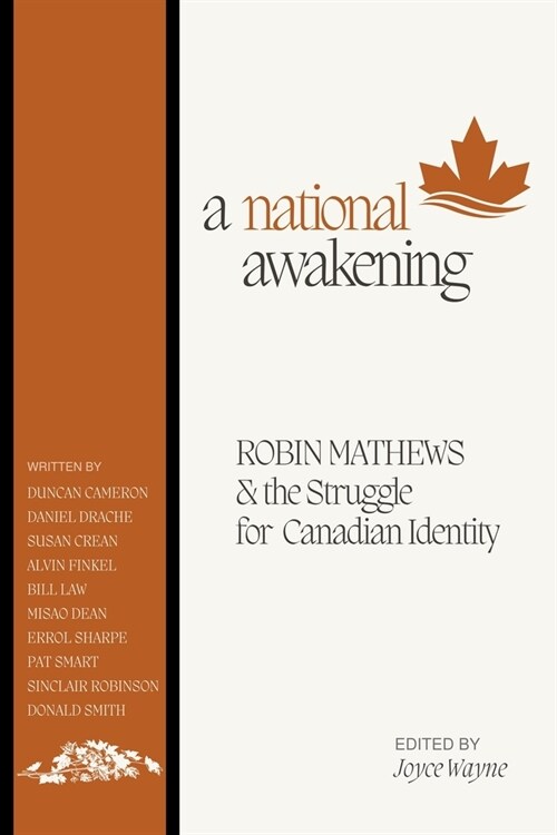 A National Awakening: Robin Mathews & the Struggle for Canadian Identity (Paperback)