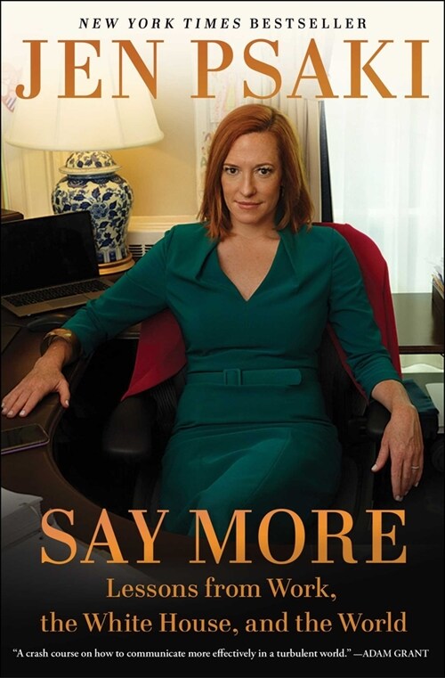 Say More: Lessons from Work, the White House, and the World (Paperback)