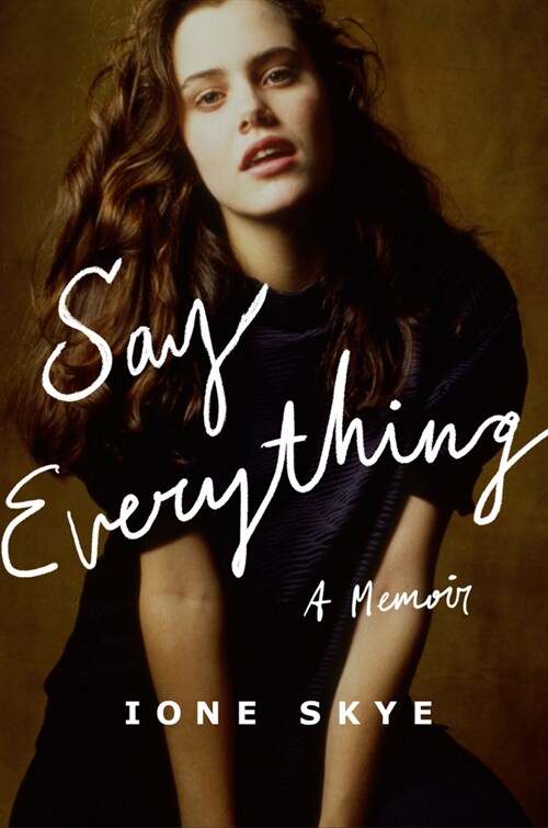 Say Everything: A Memoir (Hardcover)
