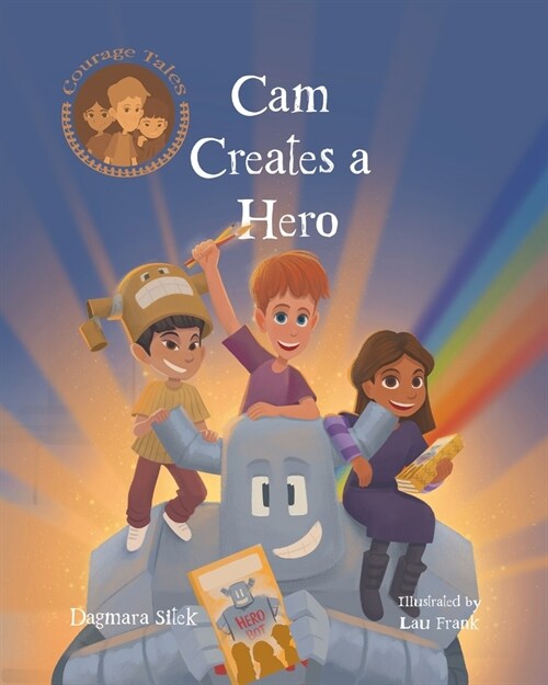 Cam Creates A Hero: Growth Mindset Book For Kids (Paperback)