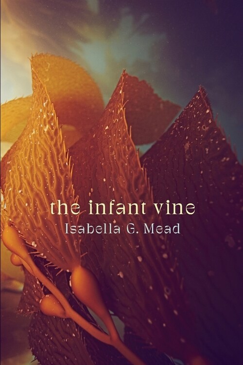 The Infant Vine (Paperback)
