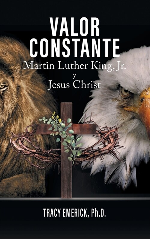 Valor Constante: Martin Luther King, Jr. y Jesucristo (Hardcover)