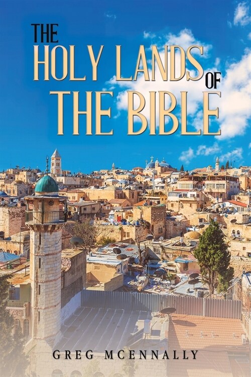 The Holy Lands of the Bible (Paperback)