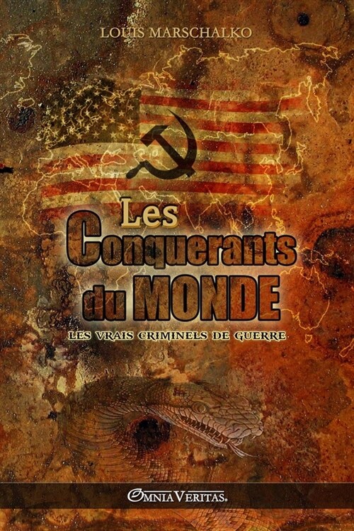 Les Conqu?ants du Monde: Les vrais criminels de guerre (Paperback)