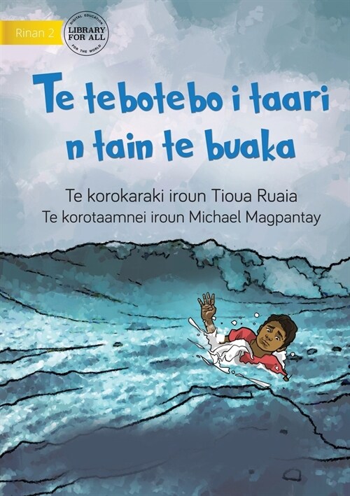 Swimming in the Stormy Sea - Te tebotebo i taari n tain te buaka (Te Kiribati) (Paperback)