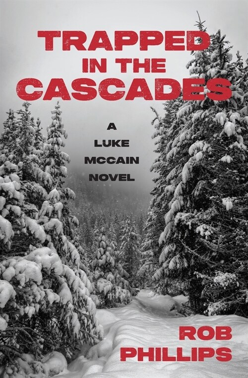 Trapped in the Cascades: A Luke McCain Novel (Paperback)