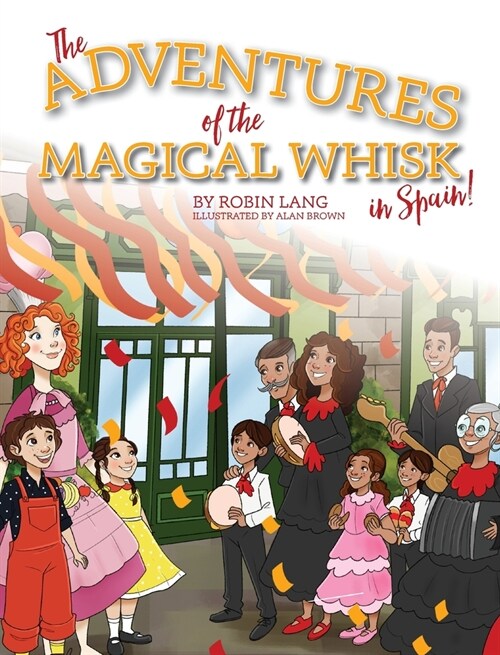 The Adventures of the Magical Whisk in Spain (Hardcover)