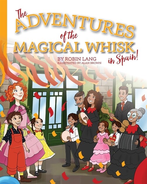 The Adventures of the Magical Whisk in Spain (Paperback)