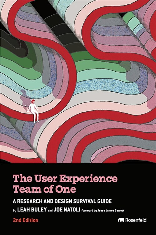 The User Experience Team of One: A Research and Design Survival Guide (Paperback, 2)