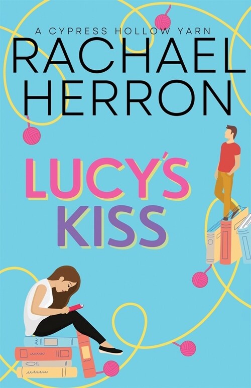 Lucys Kiss: A Small Town Spicy Romcom (Paperback)