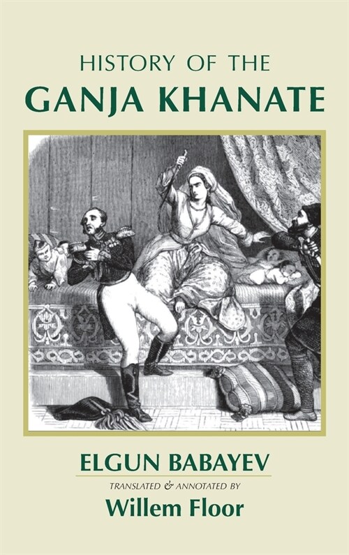 History of the Ganja Khanate (Hardcover)