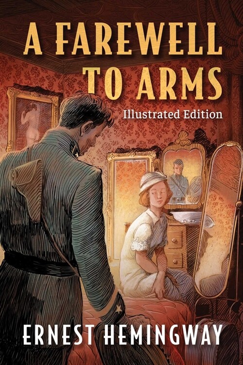 Farewell to Arms: Illustrated Edition (Hardcover)