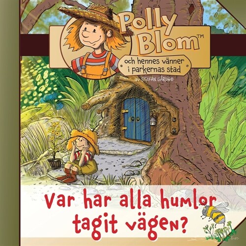 Polly Blom: Var har alla humlor tagit v?en? (Paperback)