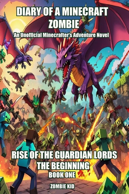 Diary of a Minecraft Zombie: Rise of the Guardian Lords, the Beginning (Paperback)