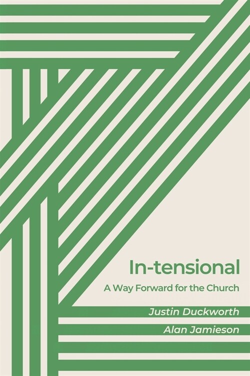 In-tensional: A Way Forward for the Church (Paperback)