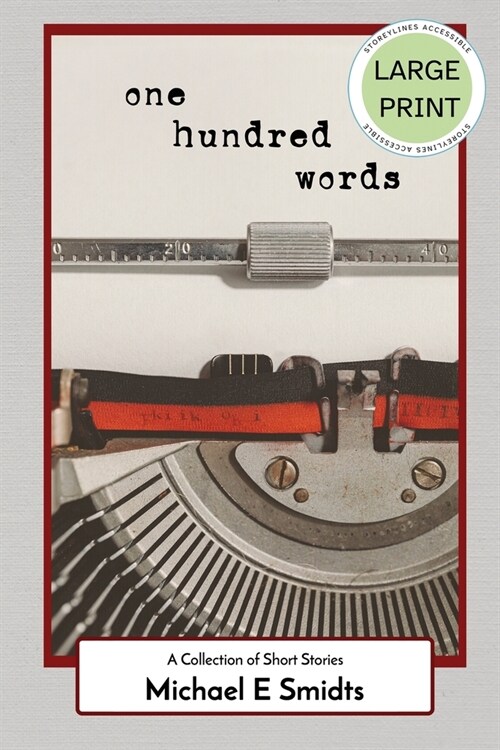 One Hundred Words: A Collection of Short Stories - Large Print Edition (Paperback)