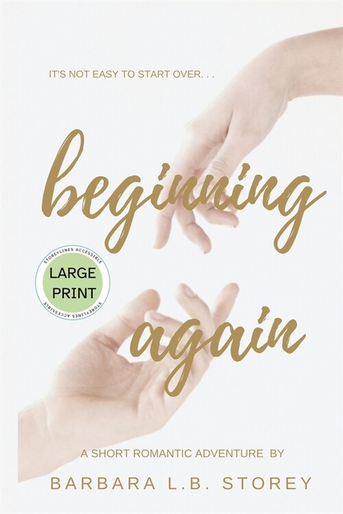 Beginning Again - A Short Romantic Adventure - Large Print Edition (Paperback)