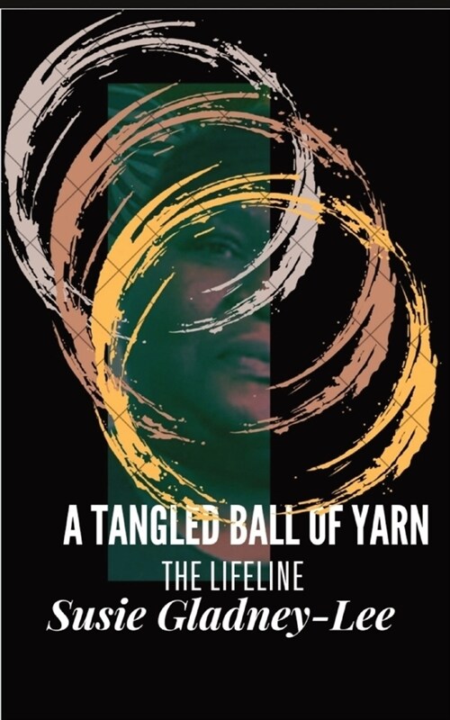 A Tangled Ball of Yarn: The Lifeline (Paperback)