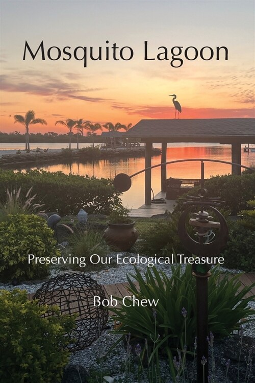 Mosquito Lagoon: Preserving Our Ecological Treasure (Paperback)