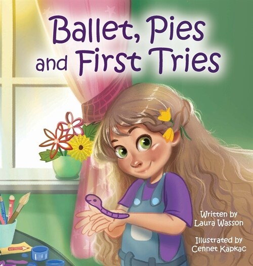 Ballet, Pies and First Tries (Hardcover)
