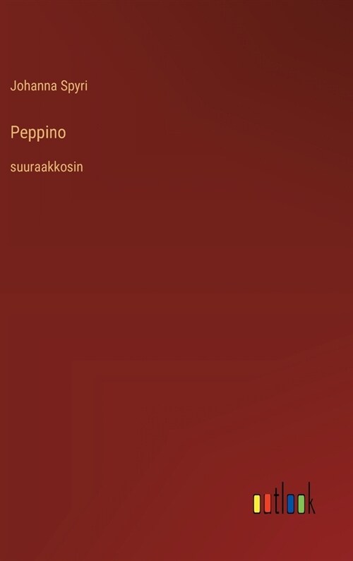 Peppino: suuraakkosin (Hardcover)