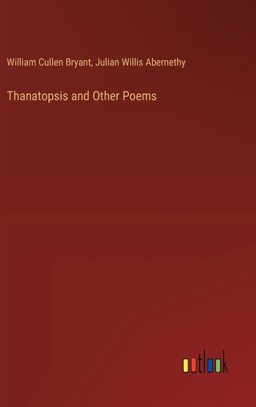 Thanatopsis and Other Poems (Hardcover)