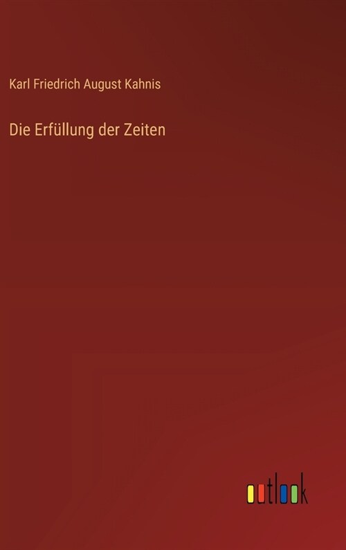 Die Erf?lung der Zeiten (Hardcover)