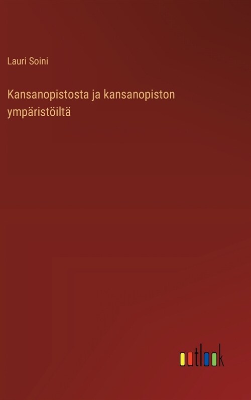 Kansanopistosta ja kansanopiston ymp?ist?lt? (Hardcover)