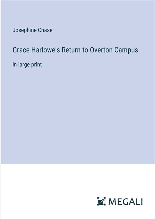 Grace Harlowes Return to Overton Campus: in large print (Paperback)