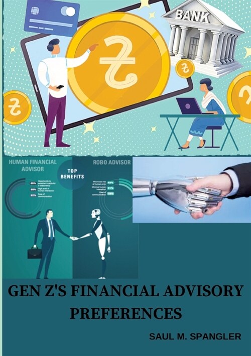 Gen Zs Financial Advisory Preferences (Paperback)
