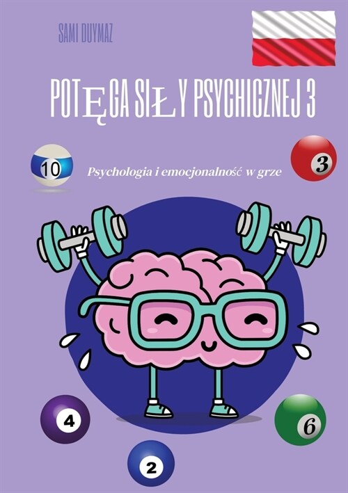 Potęga sily psychicznej 3: Psychologia i emocjonalnośc w grze (Paperback)
