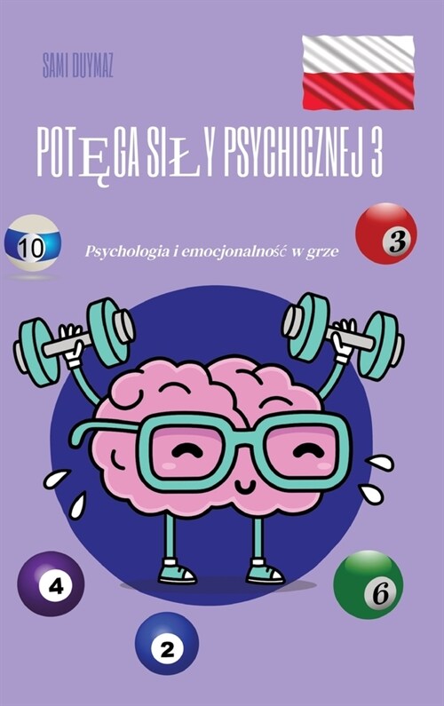 Potęga sily psychicznej 3: Psychologia i emocjonalnośc w grze (Hardcover)