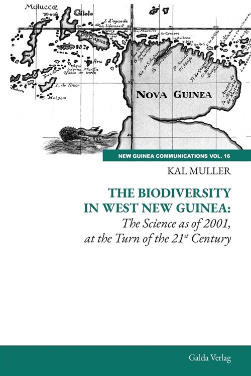 The Biodiversity in West Guinea: The Science as of 2001, at the Turn of the 21st Century (Paperback)