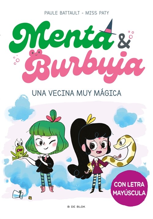 Menta & Burbuja: Una Vecina Muy M?ica / Mint & Bubble: A Very Magical Neighbor (Paperback)