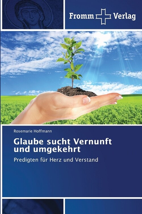 Glaube sucht Vernunft und umgekehrt (Paperback)